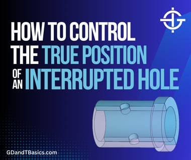 Control True Position of an Interrupted Hole_socials
