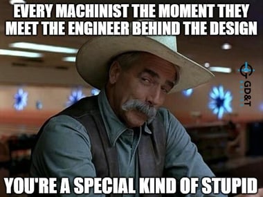 Machinists Meeting Engineers A Tale as Old as Time